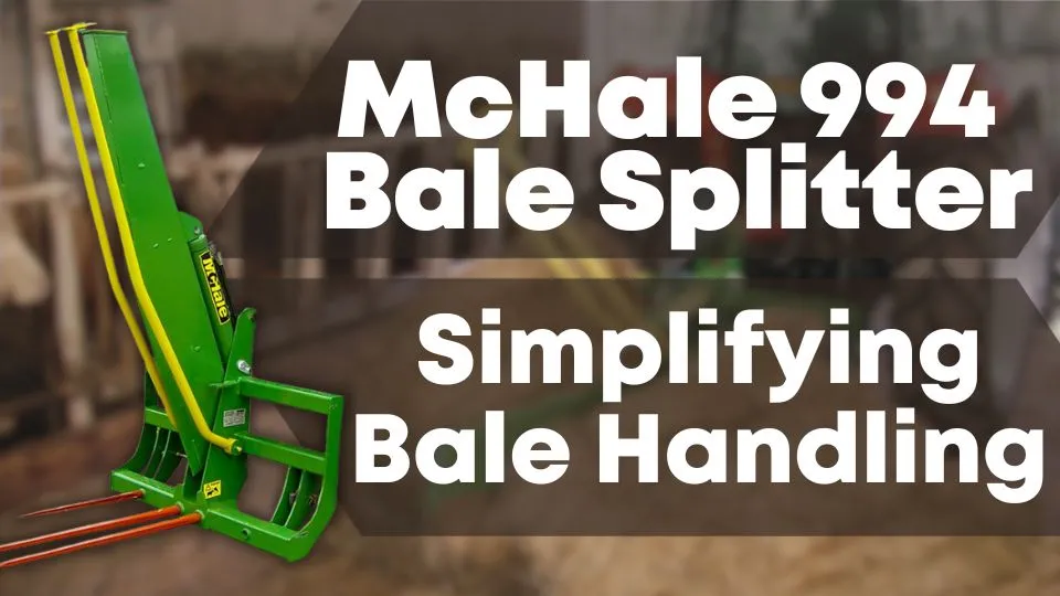 McHale 994 Bale Splitter: Simplifying Bale Handling